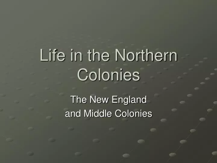 life in the northern colonies