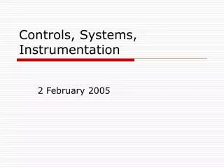 Controls, Systems, Instrumentation