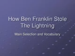 How Ben Franklin Stole The Lightning