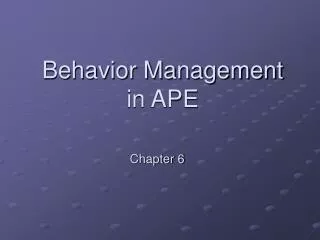 Behavior Management in APE