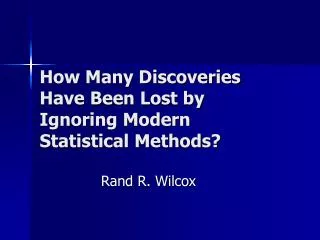 How Many Discoveries Have Been Lost by Ignoring Modern Statistical Methods?