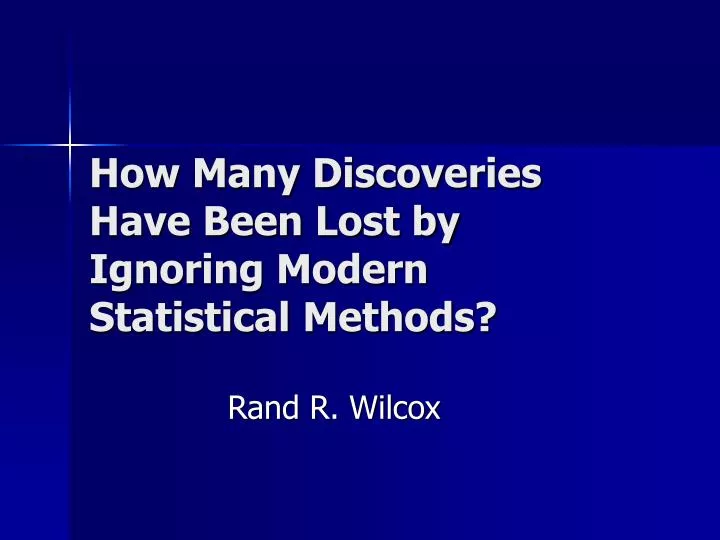 how many discoveries have been lost by ignoring modern statistical methods