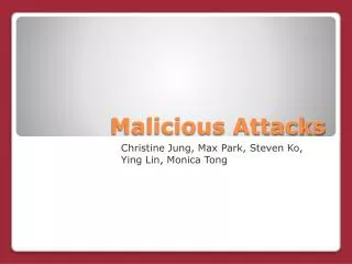 Malicious Attacks