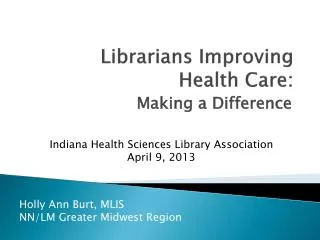 Librarians Improving Health Care :