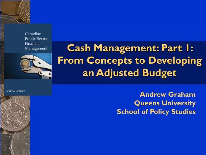 cash management part 1 from concepts to developing an adjusted budget