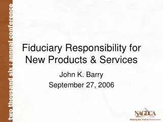 Fiduciary Responsibility for New Products &amp; Services
