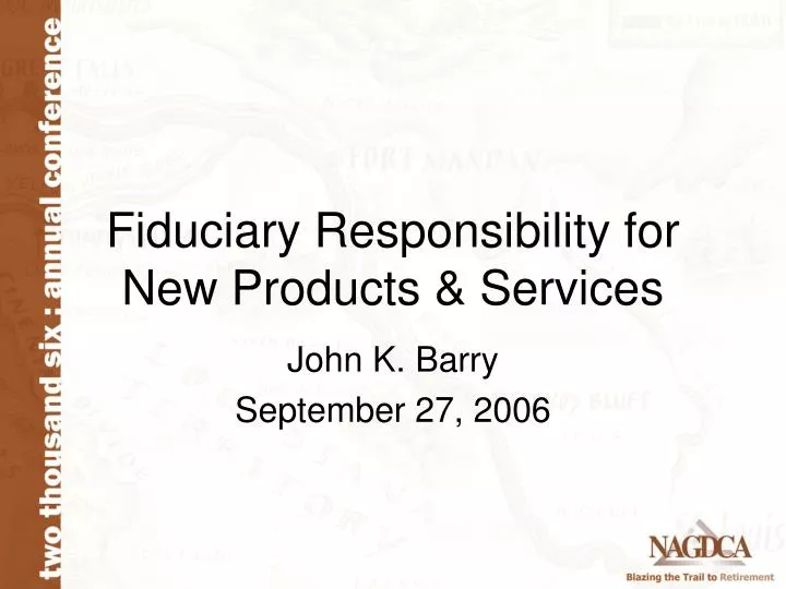 fiduciary responsibility for new products services