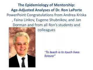 The Epidemiology of Mentorship: Age-Adjusted Analyses of Dr. Ron LaPorte