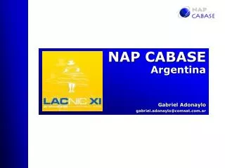 NAP CABASE Argentina Gabriel Adonaylo gabriel.adonaylo@comsat.com.ar