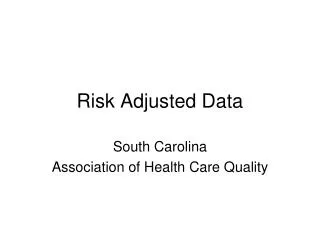 Risk Adjusted Data