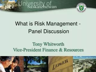 Tony Whitworth Vice-President Finance &amp; Resources