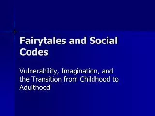 Fairytales and Social Codes