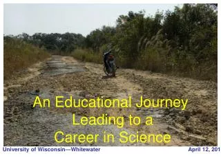 An Educational Journey Leading to a Career in Science