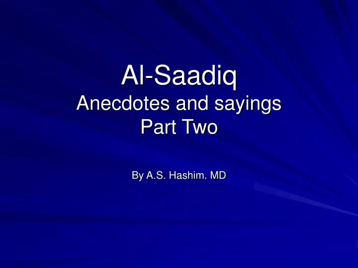 al saadiq anecdotes and sayings part two
