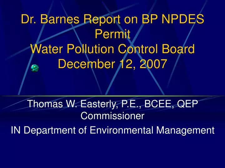dr barnes report on bp npdes permit water pollution control board december 12 2007