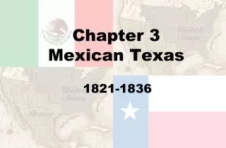 Chapter 3 Mexican Texas