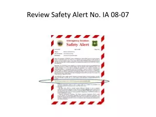 Review Safety Alert No. IA 08-07