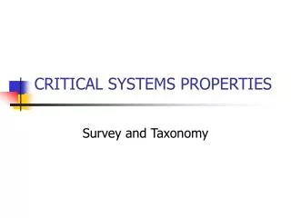 CRITICAL SYSTEMS PROPERTIES