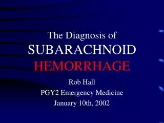 The Diagnosis of SUBARACHNOID HEMORRHAGE