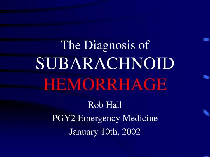 the diagnosis of subarachnoid hemorrhage