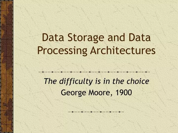 data storage and data processing architectures