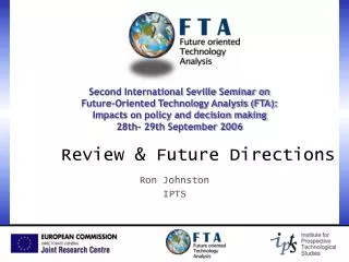 Second International Seville Seminar on Future-Oriented Technology Analysis (FTA): Impacts on policy and decision making