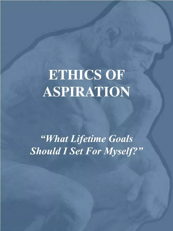 ethics of aspiration