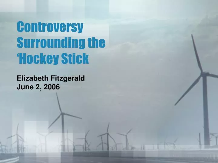 controversy surrounding the hockey stick