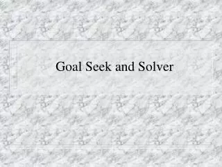 Goal Seek and Solver