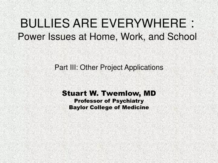 bullies are everywhere power issues at home work and school