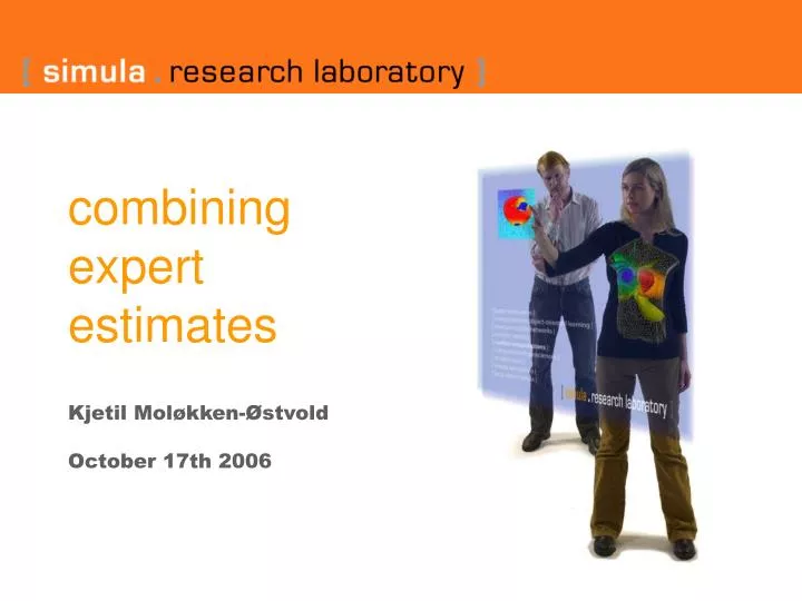 combining expert estimates kjetil mol kken stvold october 17th 2006