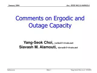 Comments on Ergodic and Outage Capacity