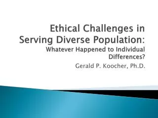 ethical challenges in serving diverse population whatever happened to individual differences