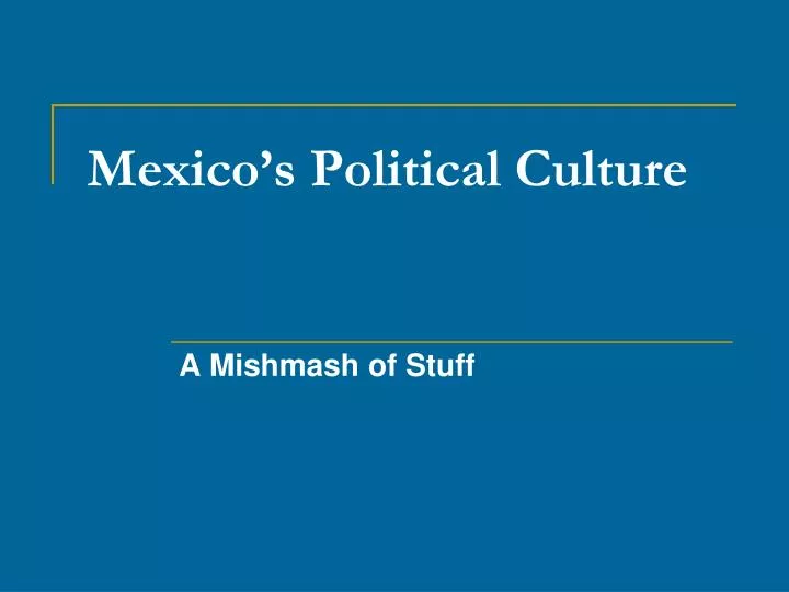 mexico s political culture