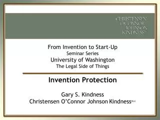 From Invention to Start-Up Seminar Series University of Washington The Legal Side of Things