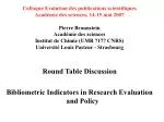 Round Table Discussion Bibliometric Indicators in Research Evaluation and Policy - slide 1