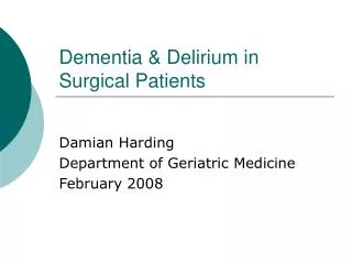 Dementia &amp; Delirium in Surgical Patients