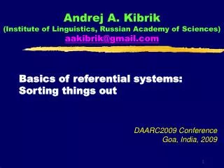 Andrej A. Kibrik (Institute of Linguistics, Russian Academy of Sciences) aakibrik@gmail.com