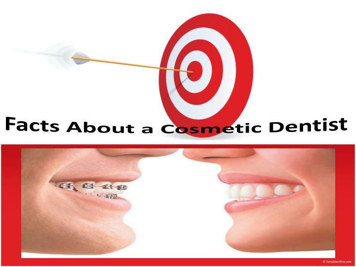 facts about a cosmetic dentist