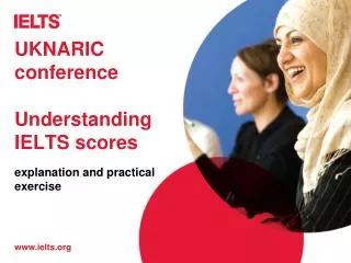 UKNARIC conference Understanding IELTS scores