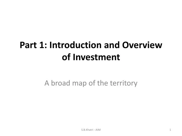 part 1 introduction and overview of investment