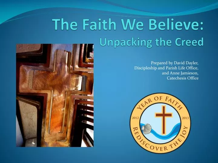 the faith we believe unpacking the creed