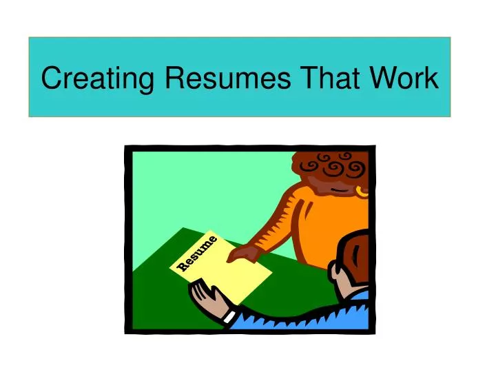 creating resumes that work