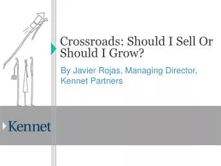 Crossroads: Should I Sell Or Should I Grow?