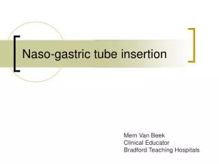 Naso-gastric tube insertion