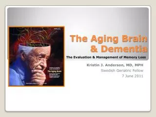 The Aging Brain &amp; Dementia