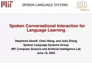 Spoken Conversational Interaction for Language Learning