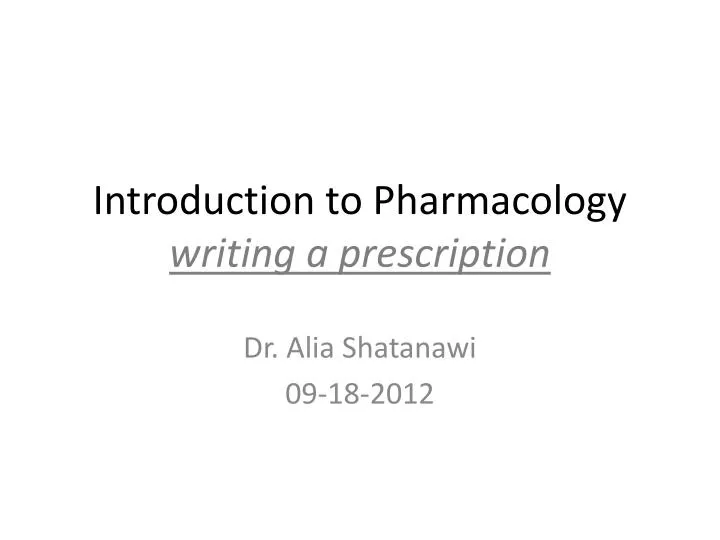 introduction to pharmacology writing a prescription