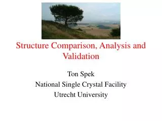 Structure Comparison, Analysis and Validation