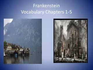 Frankenstein Vocabulary Chapters 1-5